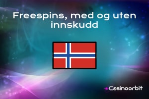 Freespins, med og uten innskudd