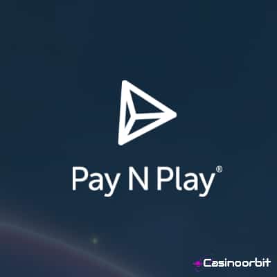 Pay n Play casino - casinoorbit.com